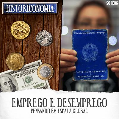 S01E06 Emprego e desemprego: pensar em escala global