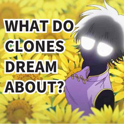#56 Kowloon Generic Romance - Clone Dreamin'