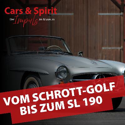 Vom Schrott-Golf zum SL 190: Was Autos mit dem Sinn des Lebens zu tun haben | Simon Diercks