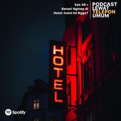 Eps 48 • Berani Nginep di Hotel-hotel Ini Ngga? | #HORROR Eps 48 • Berani Nginep di Hotel-hotel Ini Ngga? | #HORROR