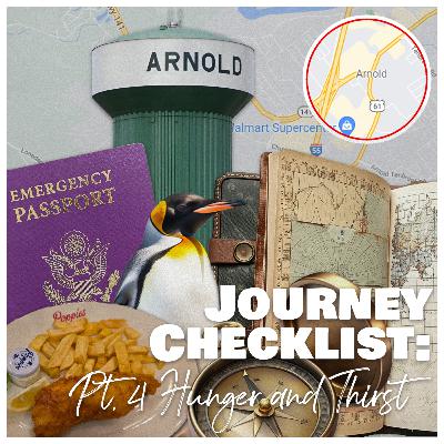 Journey Checklist: Pt. 4 Hunger and Thirst