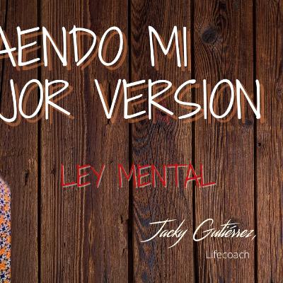 LEYES UNIVERSALES APLICADAS A LA VIDA COTIDIANA