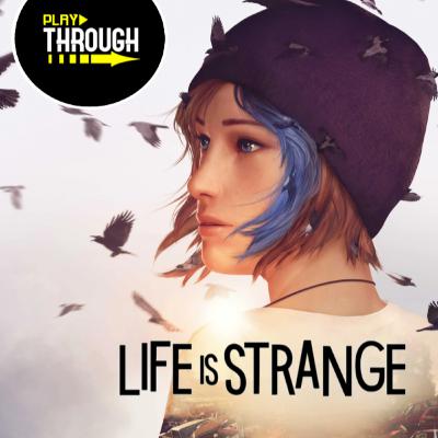 Episode 97 - Life is Strange - Part 1