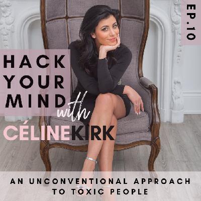 An Unconventional Approach to Toxic People An Unconventional Approach to Toxic People