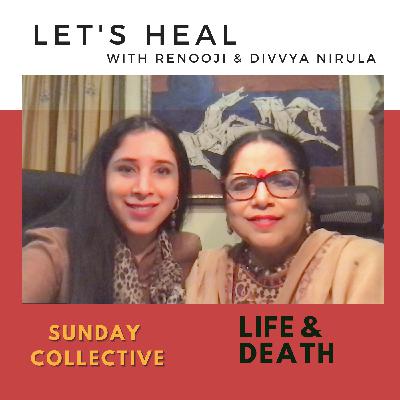 Sunday Collective with Renooji : Life and Death