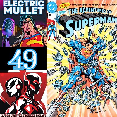 Electric Mullet Ep #49: Superman #45 & #46, Adventures of Superman #468