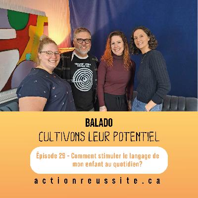Épisode 29 - Comment stimuler le langage de mon enfant au quotidien? Épisode 29 - Comment stimuler le langage de mon enfant au quotidien?