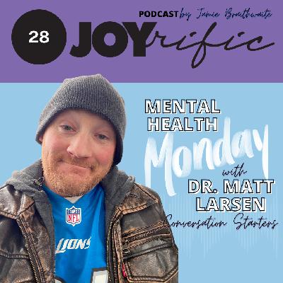S3E23 JOYrific  Mental Health Minute: Anxiety