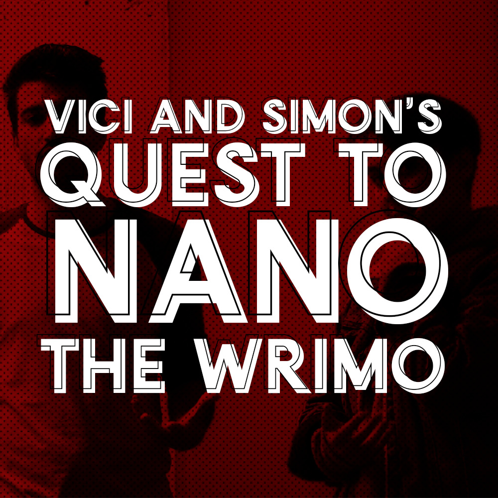 VICI AND SIMON'S QUEST TO NANO THE WRIMO