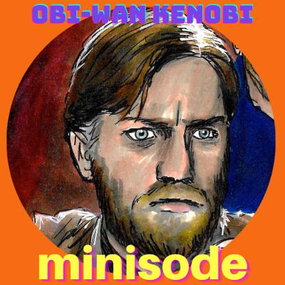 Minisode: Kenobi