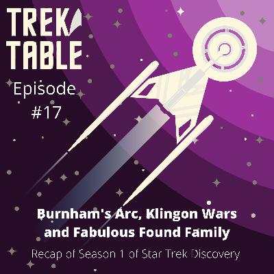 Episode #17 Burnham's Arc, Klingon Wars and Fabulous Found Family