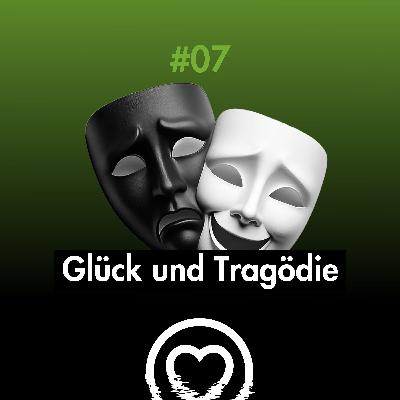 Glück & Tragödie | 1000plus-Reflexion E07 mit Kristijan Aufiero