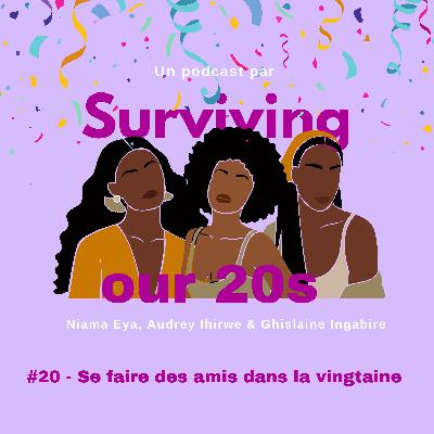 #20 - Se faire des amis dans la vingtaine