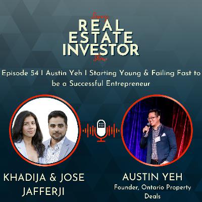 54 I Austin Yeh I Starting Young & Failing Fast to be a Successful Entrepreneur 54 I Austin Yeh I Starting Young & Failing Fast to be a Successful Entrepreneur
