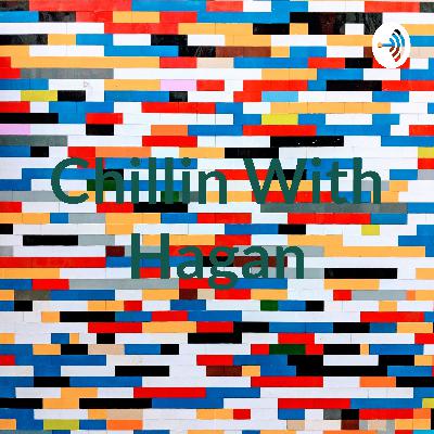 Chillin With Hagan (Trailer)