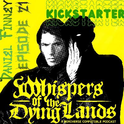EPISODE 21: Kickstarter Edition: Coal and Corpses with Daniel Finney