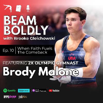 Brody Malone - 2X Olympian Gymnast - When Faith Fuels The Comeback Brody Malone - 2X Olympian Gymnast - When Faith Fuels The Comeback