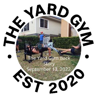 The Yard Gym Back Story