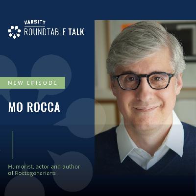 EP 04 / Mo Rocca / Humorist, journalist and author of Roctogenarians