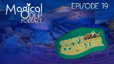 Episode 19:  Crush’s Coaster