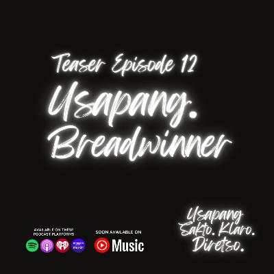TEASER EP. 11 - USAPANG BREADWINNER