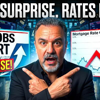 S2025 Ep255: Jobs Report Surprise Rocks Bond Market | Rate Update
