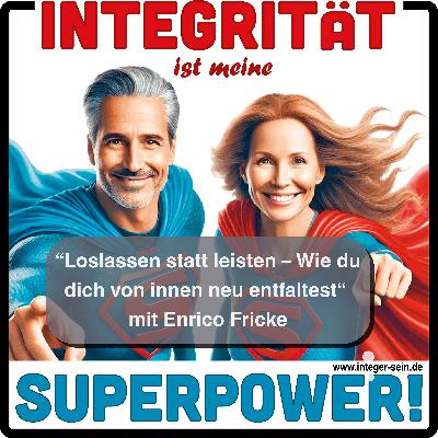 IN38 Enrico Fricke: "Loslassen statt leisten – Wie du dich von innen neu entfaltest" IN38 Enrico Fricke: "Loslassen statt leisten – Wie du dich von innen neu entfaltest"