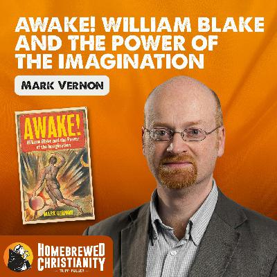 Mark Vernon: Awake! William Blake and the Power of the Imagination
