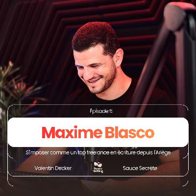 S'imposer comme un top freelance en écriture depuis l'Ariège, avec Maxime Blasco S'imposer comme un top freelance en écriture depuis l'Ariège, avec Maxime Blasco