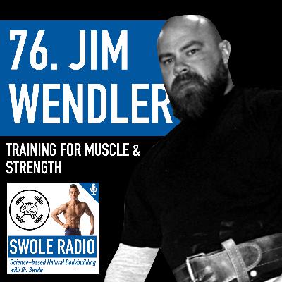 76. Jim Wendler - Building Muscle & Strength 76. Jim Wendler - Building Muscle & Strength
