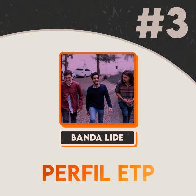 BANDA LIDE - Perfil ETP #3