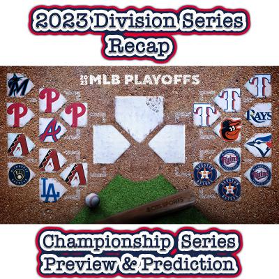 2023 MLB Division Series Recap & Championship Series Preview and Predictions 2023 MLB Division Series Recap & Championship Series Preview and Predictions