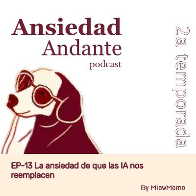 Ep-13 La Ansiedad que la Inteligencia Artificial nos reemplace feat. @Kalei2 | ChatGPT | Midjourney Ep-13 La Ansiedad que la Inteligencia Artificial nos reemplace feat. @Kalei2 | ChatGPT | Midjourney