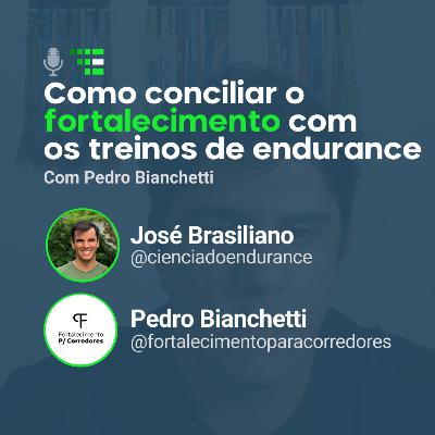 Episódio 21 - Como conciliar o fortalecimento com os treinos de endurance?