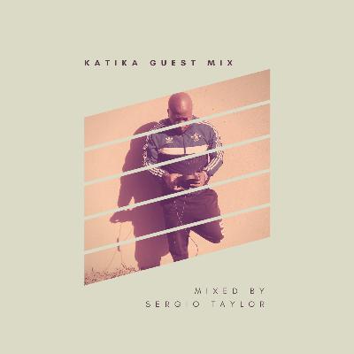 Taylor Made - Katika Guest mix by Sergio Taylor