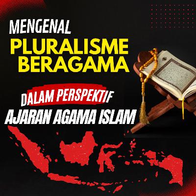 #105 Langkah-Langkah Menjadi Pluralis Toleran