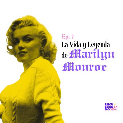 La Vida y Leyenda de Marilyn Monroe