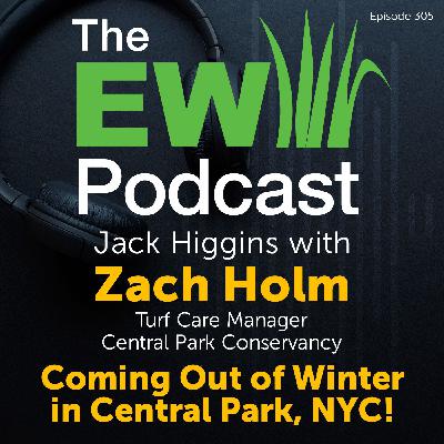 The EW Podcast - Jack Higgins with Zach Holm - Central Park Conservancy