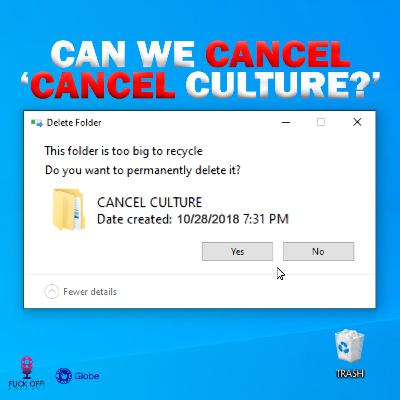 S2 EP28: Can We Cancel "Cancel Culture"? S2 EP28: Can We Cancel "Cancel Culture"?