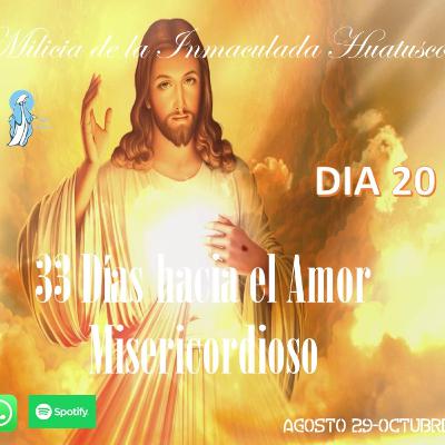 33 DIAS AL AMOR MISERICORDIOSO DIA 20