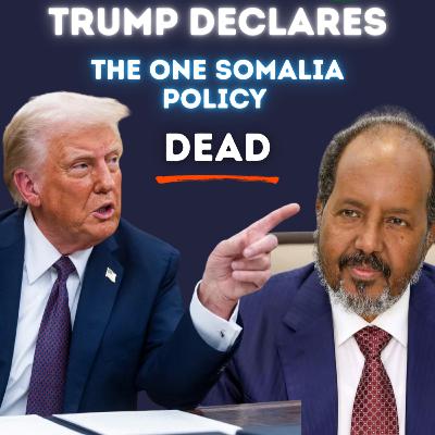 Trump Declares the One Somalia Policy Dead│ Somaliland 360 │ Episode 6