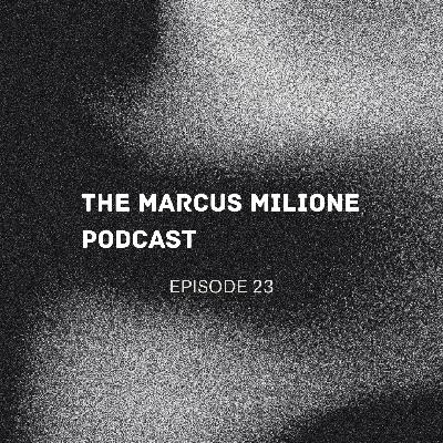 The Marcus Milione Podcast | Episode 23 | Catching Up | Running Updates