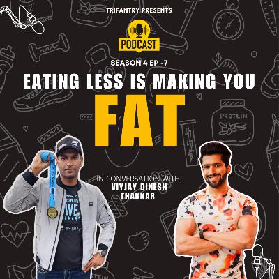 Eating less is Making you fat | Vijay Thakkar Explains diet For Longevity Eating less is Making you fat | Vijay Thakkar Explains diet For Longevity