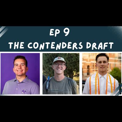 THE CONTENDERS DRAFT: FIVE ROUNDS OF COLLEGE BASKETBALL CONTENDER TALK AND SOME PODCAST HOUSEKEEPING