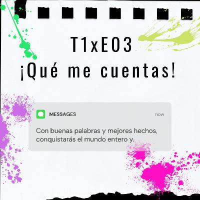 T1xE03 - ¡Qué me cuentas!