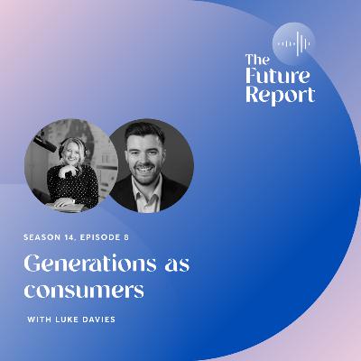 Generations as consumers with Luke Davies