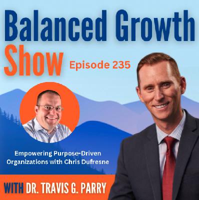 Empowering Purpose-Driven Organizations with Chris Dufresne