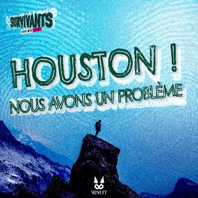 "Houston ! Nous avons un problème"