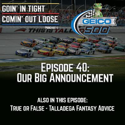 E40 - Our Big Announcement E40 - Our Big Announcement