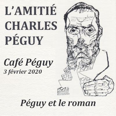 Péguy et le roman - Café Péguy du 3 février 2020